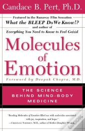 Molecules Of Emotion  The Science Behind Mind Body Medicine