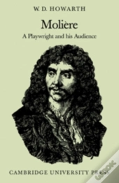 Moliere: A Playwright And His Audience