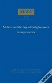 Moliere And The Age Of Enlightenment