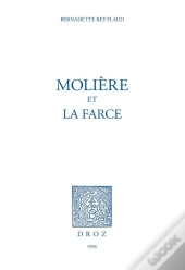Moliere Et La Farce