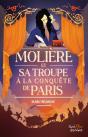 Molière, Et Sa Troupe À La Conquête De Paris - Preview