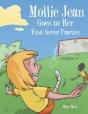 Mollie Jean Goes To Her First Soccer Practice - Preview