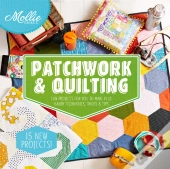 Mollie Makes: Patchwork & Quilting