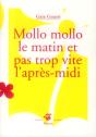 Mollo Mollo Le Matin Et Pas Trop Vite L'Après-Midi - Preview