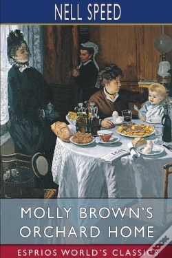 Capa do artigo Molly Brown'S Orchard Home (Esprios Classics)