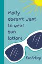 Molly Doesn'T Want To Wear Sun Lotion! - Preview