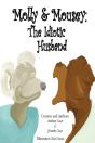 Molly & Mousey:  The Idiotic Husband - Preview