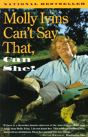 Molly Ivins Can'T Say That, Can She? - Preview