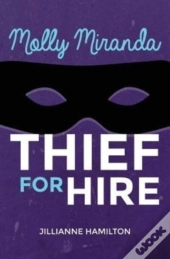 Molly Miranda: Thief For Hire  Book 1