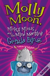 Molly Moon, Micky Minus And The Mind Machine