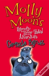 Molly Moon'S Hypnotic Time-Travel Adventure