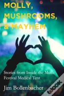 Molly, Mushrooms And Mayhem