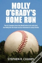 Molly O'Grady'S Home Run:  The N.Y. Bomb