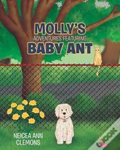 Molly'S Adventures Featuring Baby Ant