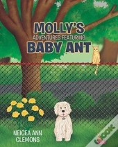 Molly'S Adventures Featuring Baby Ant