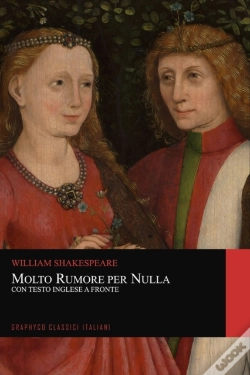 Capa do artigo Molto Rumore Per Nulla. Con Testo Inglese A Fronte (Graphyco Classici Italiani)