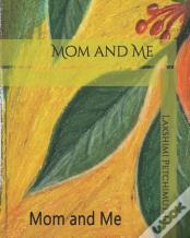 Mom And Me