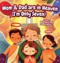 Mom & Dad Are In Heaven (I'M Only Seven) - Preview
