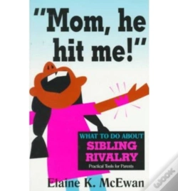 Capa do artigo Mom, He Hit Me!: What To Do About Sibling Rivalry