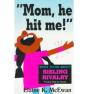 Mom, He Hit Me!: What To Do About Sibling Rivalry - Preview
