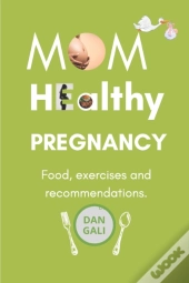 Mom, Healthy Pregnancy