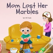 Mom Lost Her Marbles
