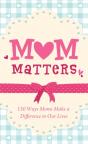 Mom Matters - Preview