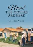 Mom! The Movers Are Here