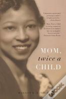 Mom, Twice A Child