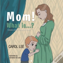 Capa do artigo Mom! What Is... : Complex Concepts Made