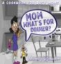 Mom What'S For Dinner : A Cookbook For B - Preview