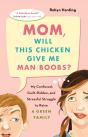 Mom, Will This Chicken Give Me Man Boobs? - Preview