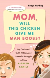 Capa do artigo Mom, Will This Chicken Give Me Man Boobs?