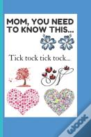 Mom, You Need To Know This...