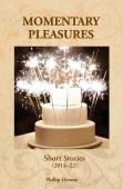 Momentary Pleasures