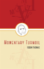 Momentary Turmoil - Preview