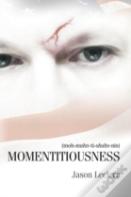 Momentitiousness