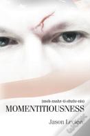 Momentitiousness