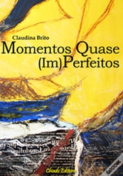 Capa do artigo Momentos Quase (Im)perfeitos