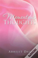 Momentous Thoughts