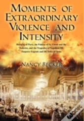 Moments Of Extraordinary Violence And Intensity
