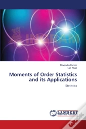 Moments Of Order Statistics  And Its Applications