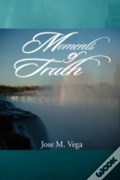 Moments Of Truth