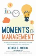 Moments On Management