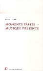 Moments Passés, Musique Présente - Preview