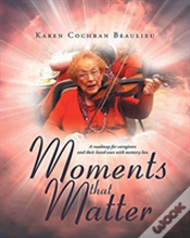 Moments That Matter