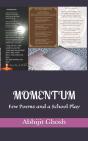 Momentum: Few Poems And A School Play - Preview