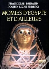 Momies D'Egypte Et D'Ailleurs : La Mort Refusée