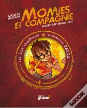 Momies Et Compagnie ; Destination Paris