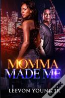 Momma Made Me